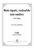 Lully-Bois épais,redouble ton ombre,from 'Amadis',in F Major,for Voice and Piano