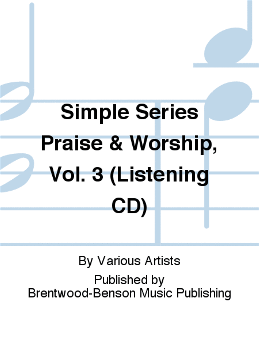 Simple Series Praise & Worship, Vol. 3 (Listening CD) Listening CD scores gallery preview page 1