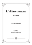 Tosti-L'ultima canzone in c minor,for Voice and Piano