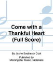 Come with a Thankful Heart (Full Score)