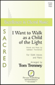 I Want to Walk as a Child of the Light