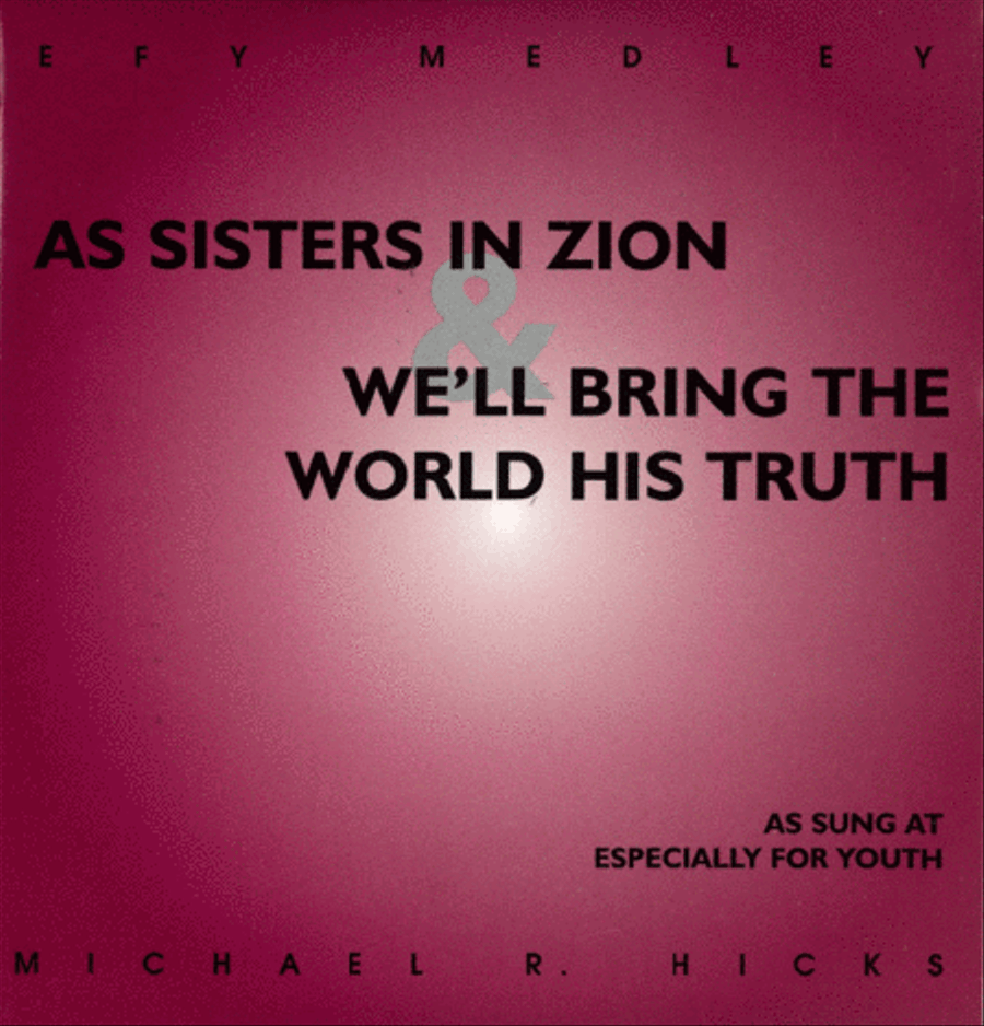 As Sisters in Zion & We'll Bring the World His Truth - EFY medley CD CD scores gallery preview page 1