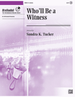 Who'll Be a Witness