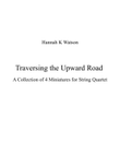 Traversing the Upward Road - String Quartet