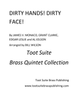 Dirty Hands! Dirty Face!