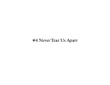Never Tear Us Apart
