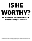 Is He Worthy?