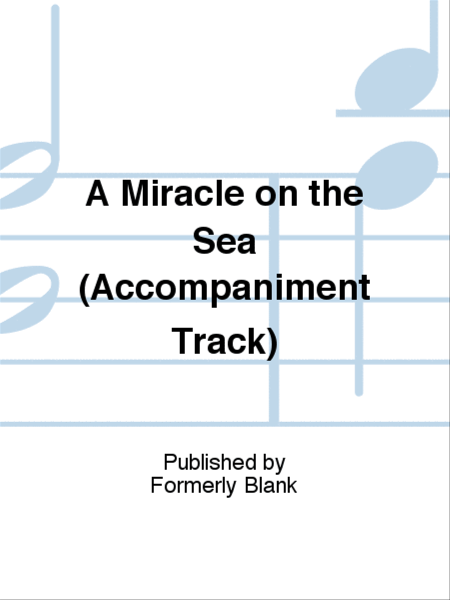 A Miracle on the Sea (Accompaniment Track) Unison Choir scores gallery preview page 1