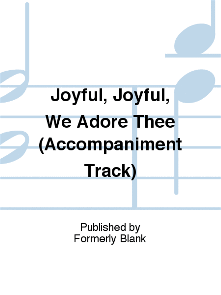 Joyful, Joyful, We Adore Thee (Accompaniment Track) Unison Choir scores gallery preview page 1