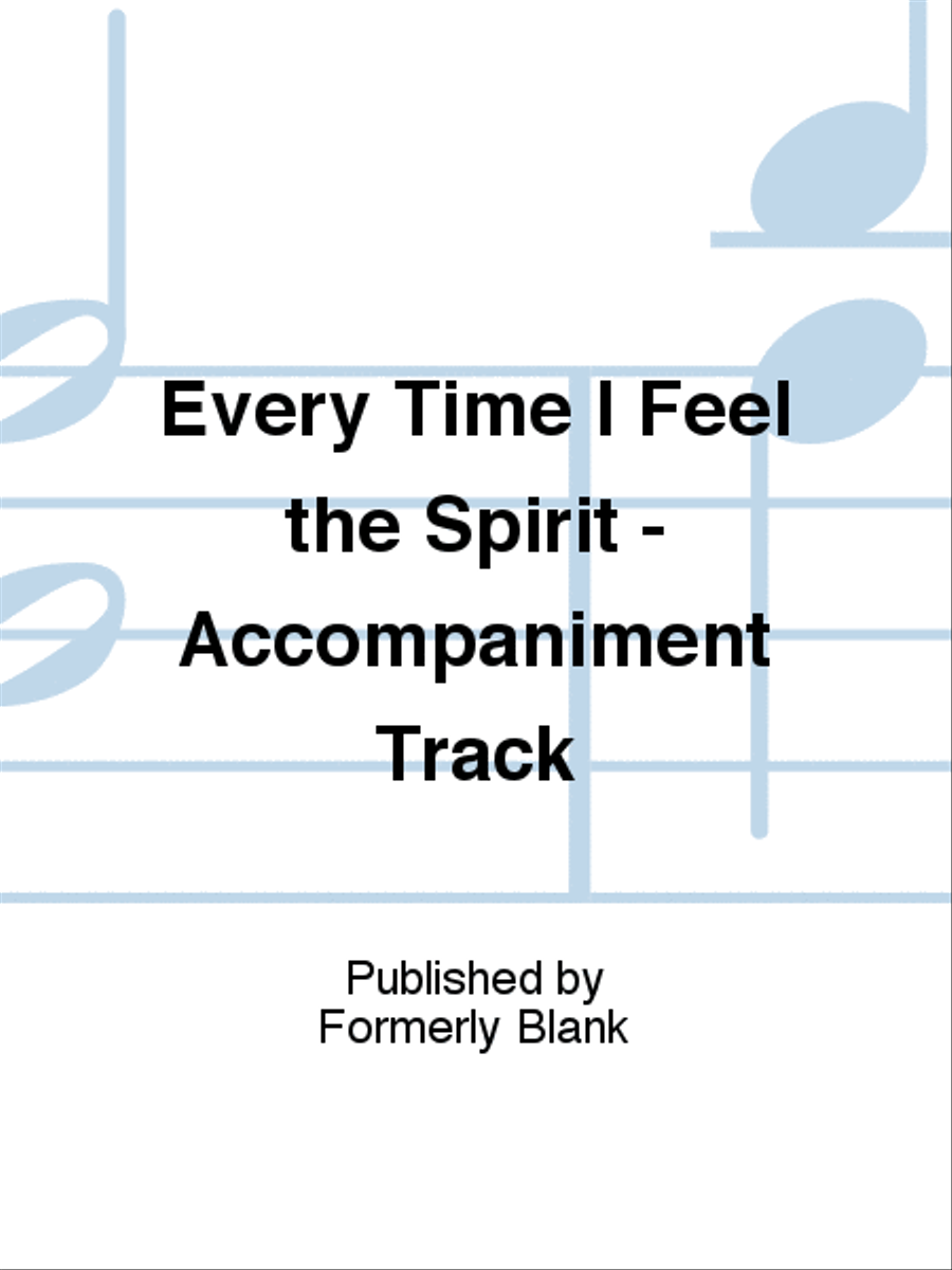 Every Time I Feel the Spirit - Accompaniment Track 4-Part scores gallery preview page 1