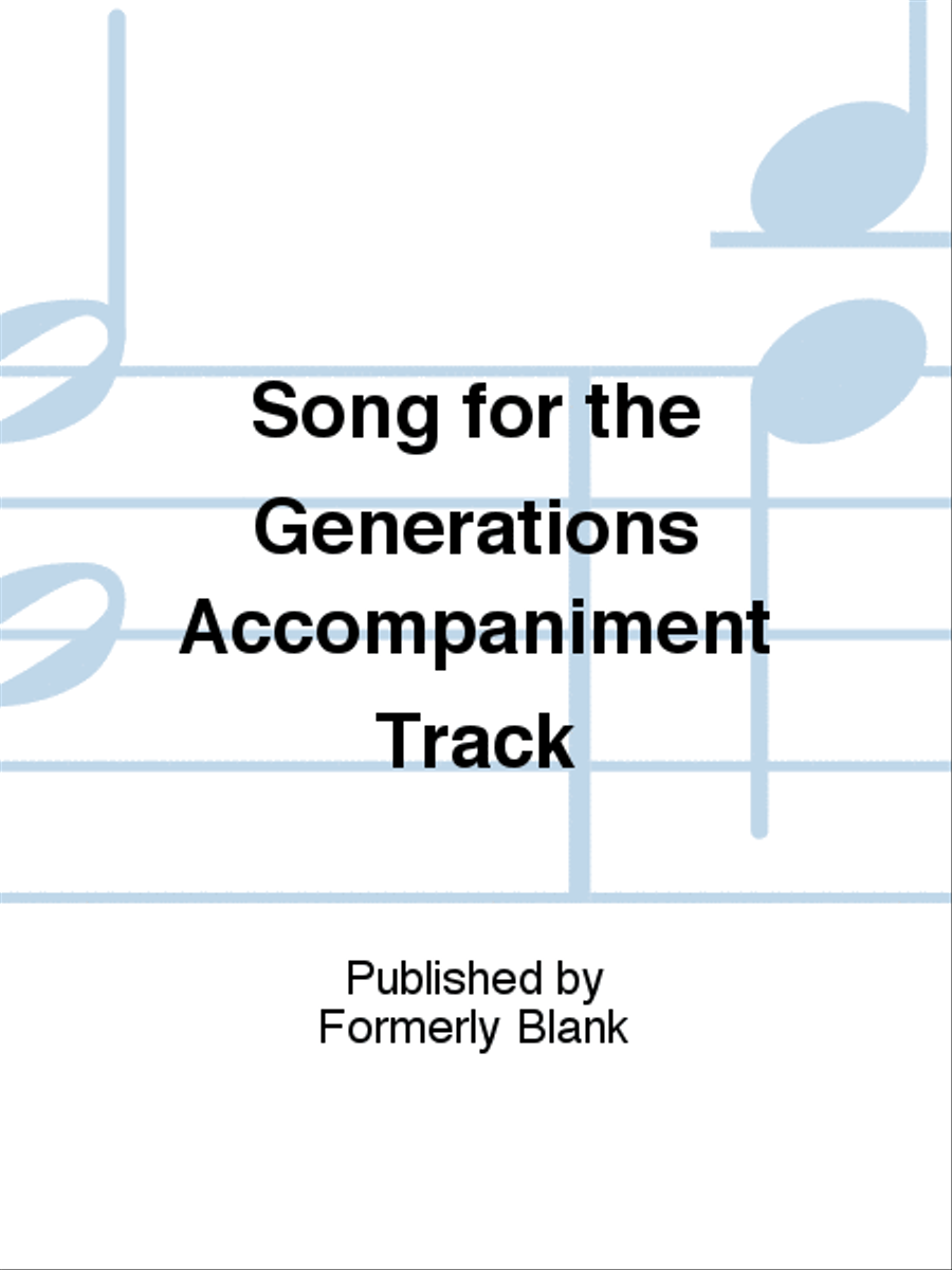 Song for the Generations Accompaniment Track Unison Choir scores gallery preview page 1
