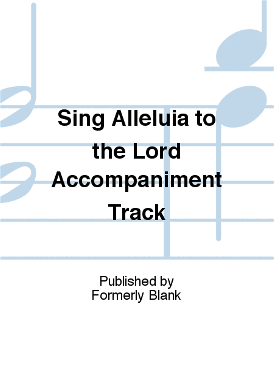 Sing Alleluia to the Lord Accompaniment Track Unison Choir scores gallery preview page 1