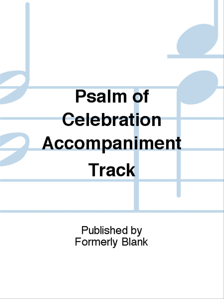 Psalm of Celebration Accompaniment Track SAT scores gallery preview page 1