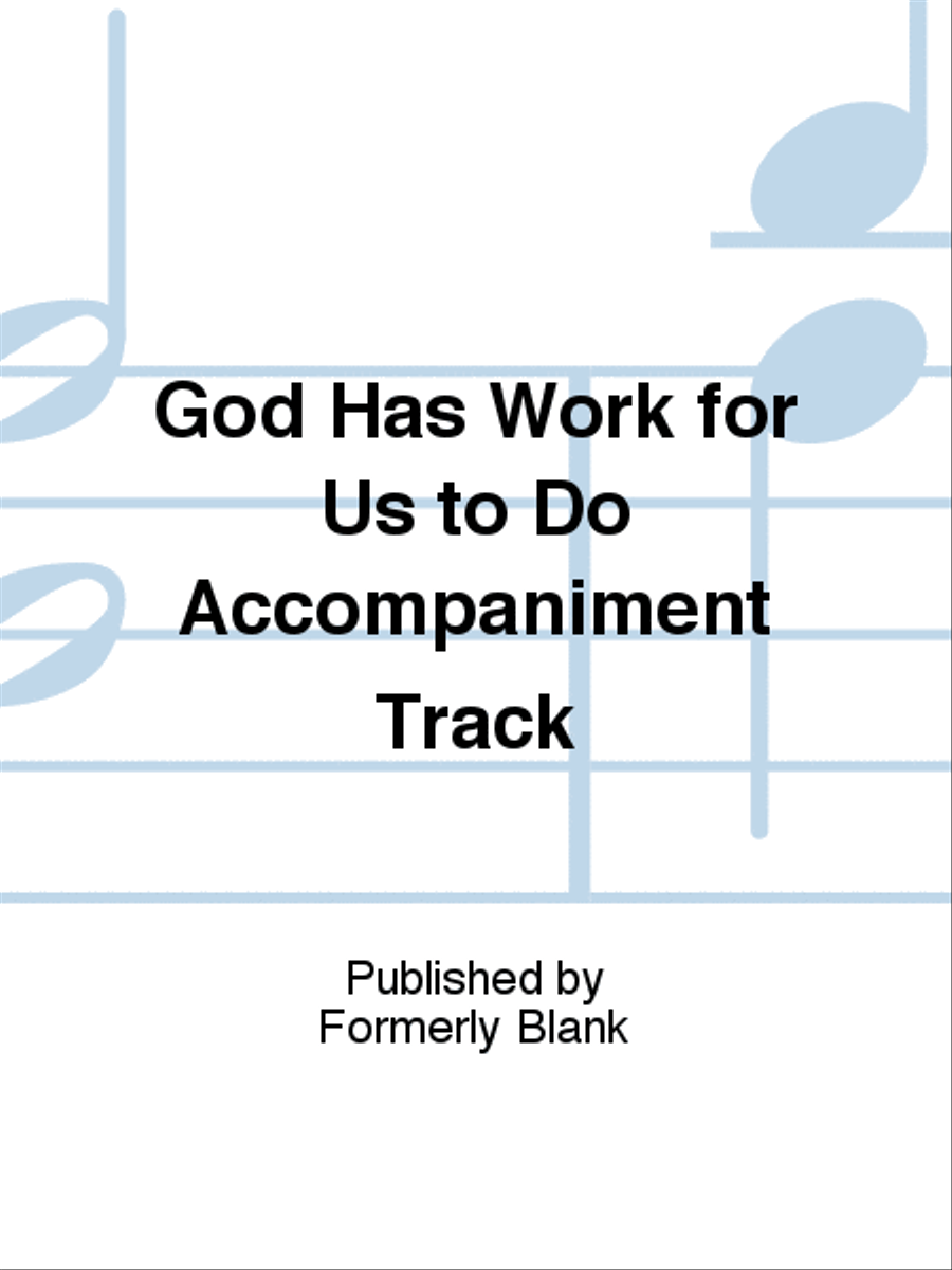 God Has Work for Us to Do Accompaniment Track 4-Part scores gallery preview page 1