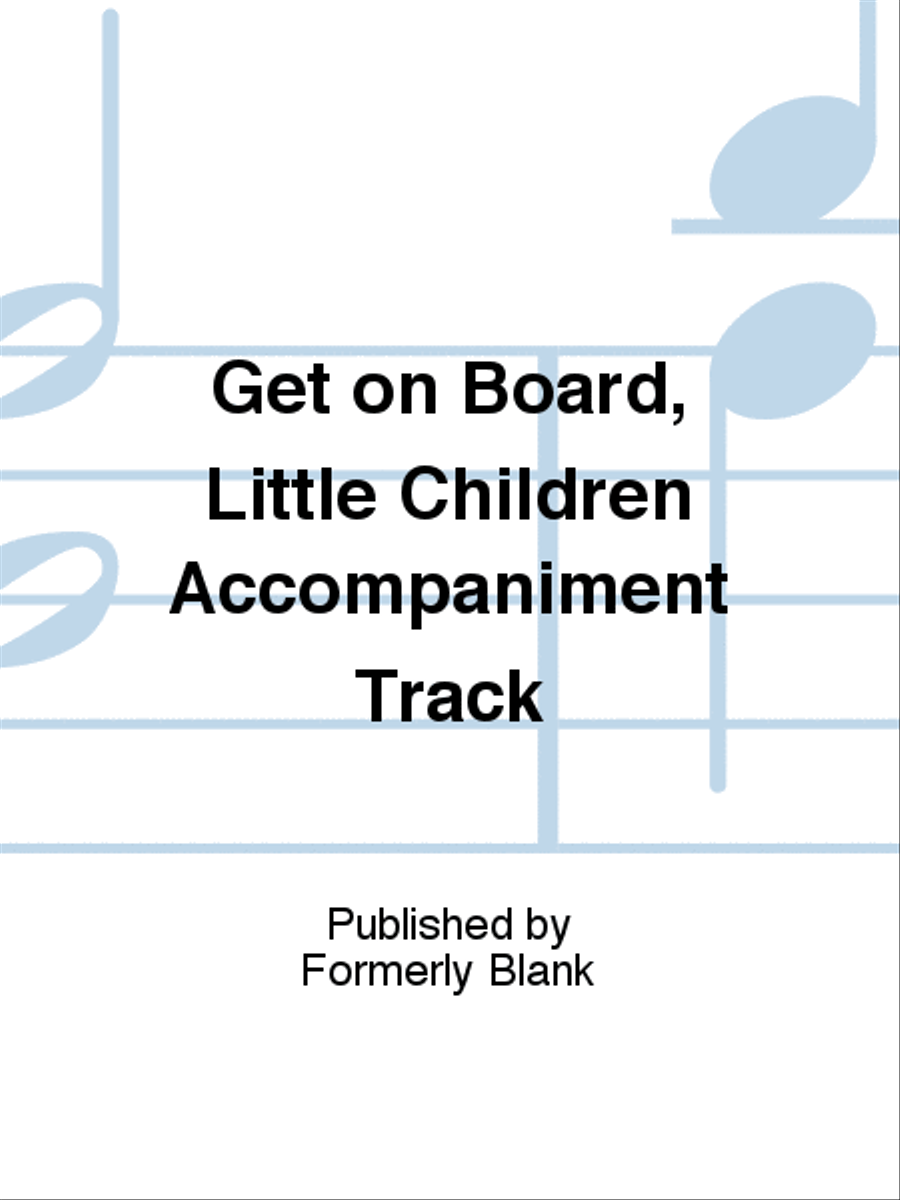 Get on Board, Little Children Accompaniment Track 2-Part scores gallery preview page 1