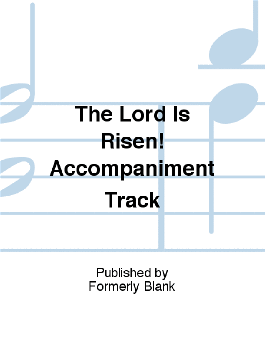 The Lord Is Risen! Accompaniment Track Unison Choir scores gallery preview page 1