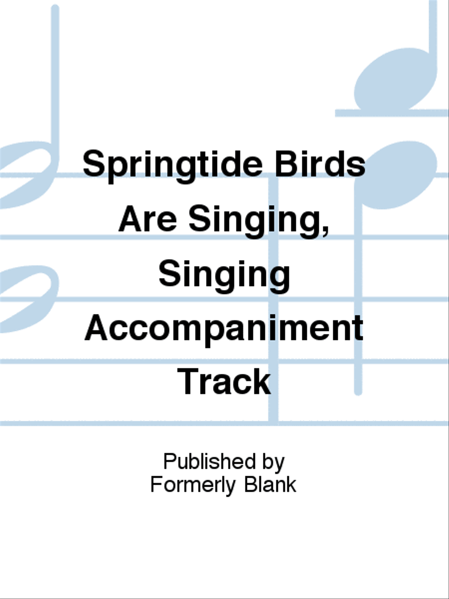 Springtide Birds Are Singing, Singing Accompaniment Track Unison Choir scores gallery preview page 1