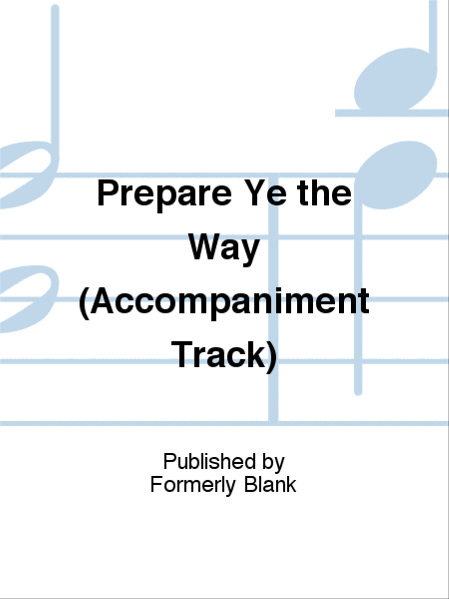 Prepare Ye the Way (Accompaniment Track) Unison Choir scores gallery preview page 1