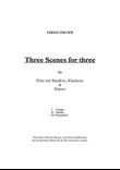 Three Scenes For Three, Trio for Flute with Bassflute, Clarinet and Piano