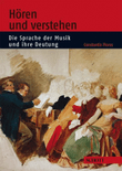 Horen Und Verstehen: Die Sprache Der Musik Und Ihre Deutung