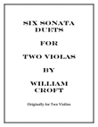 6 Sonata Duets for 2 Violas - vol. 1 - Willam Croft (arr. K. L. Knott)