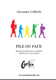 Pile ou Face (Heads or Tails) - March for Concert Band