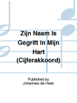 Zijn Naam Is Gegrift In Mijn Hart (Cijferakkoord)