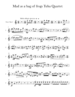 The Mad as a bag of frogs Tuba Quartet (2 Tenor and 2 Bass) .