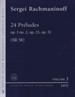 24 Preludes Op. 3 No. 2, Op. 23, Op. 32