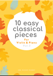 10 Easy Classical Pieces For Violin & Piano Vol. 3