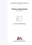 Torna a Surriento, Come Back to Sorrento, Surrender for Cello and Piano