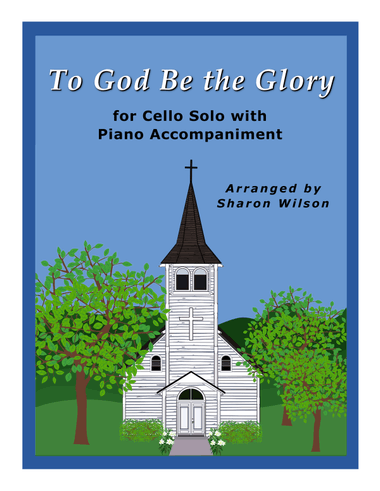 To God Be the Glory (Easy Cello Solo with Piano Accompaniment)