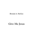 Give Me Jesus