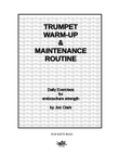 Trumpet Warm-Up and Maintenance Routine - Jon Clark (ASCAP)