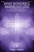 What Wondrous, Marvelous Love