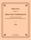 Practice With Bach for the Tuba, Volume I