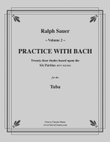 Practice With Bach for the Tuba, Volume II