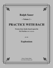 Practice With Bach for the Euphonium, Volume II