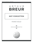Not Forgotten - Piano Solo