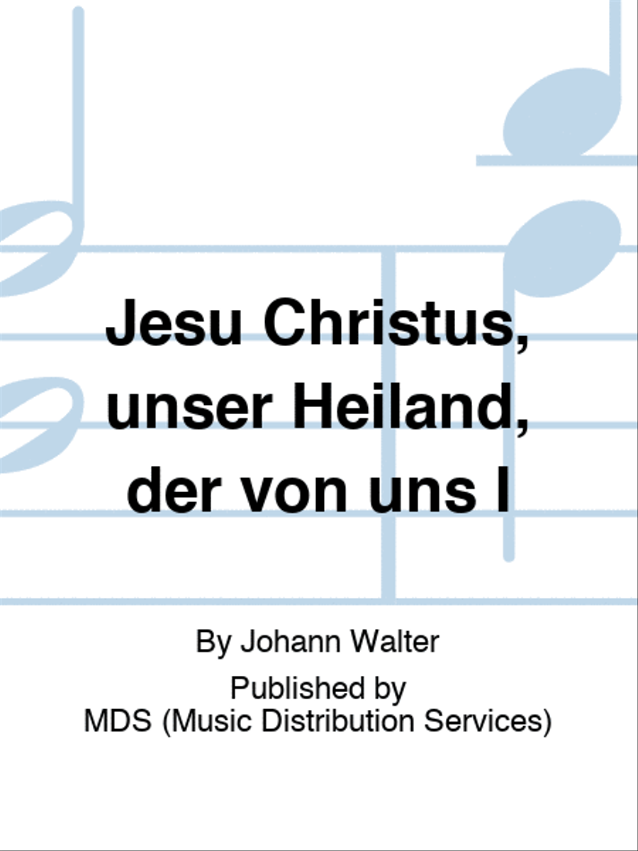 Jesu Christus, unser Heiland, der von uns I SATTB scores gallery preview page 1