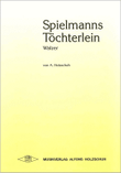 Spielmanns Töchterlein, Walzer