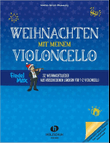 Weihnachten mit meinem Violoncello (Fiedel-Max)