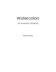 Watercolors for Symphony Orchestra
