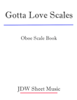 Gotta Love Scales Oboe Book