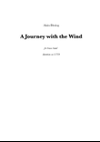 A Journey with the Wind piece for brass band advanced level.Orchestral material available