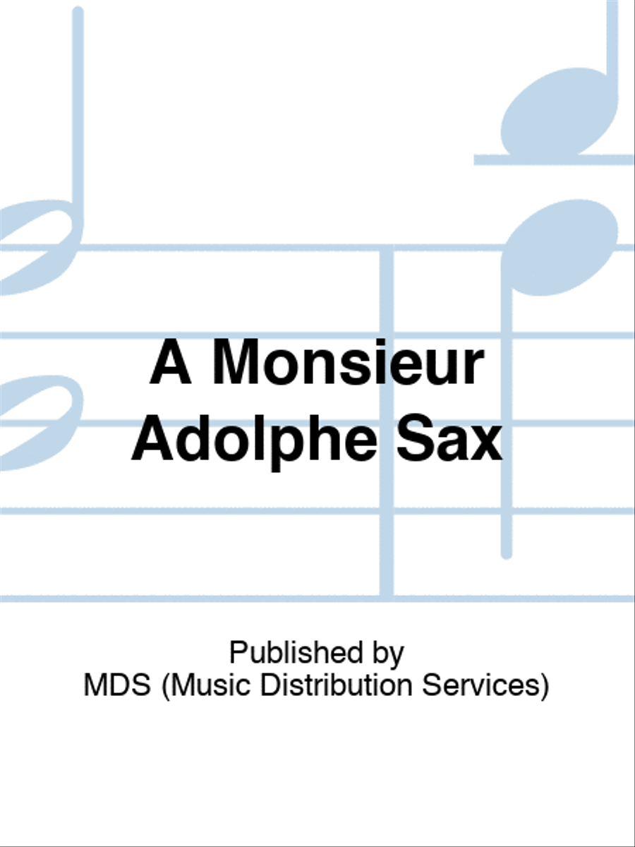 À Monsieur Adolphe Sax Saxophone scores gallery preview page 1