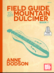 Field Guide to the Mountain Dulcimer, Book 1