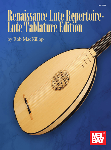Renaissance Lute Repertoire - Lute Tablature Edition