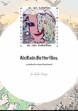 Air.Rain.Butterflies. by Talya Pozniy