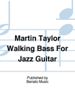Martin Taylor Walking Bass For Jazz Guitar